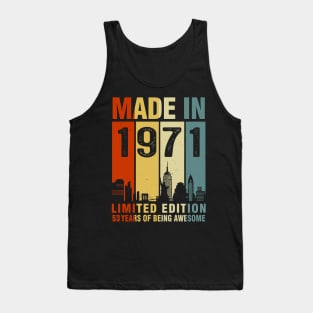 Made In 1971 53rd Birthday 53 Years Old Tank Top